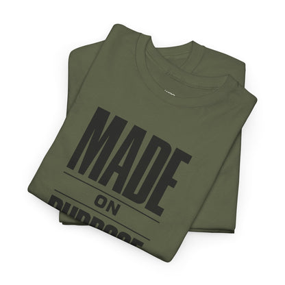 MADE ON PURPOSE. STREETWEAR GRAPHIC TEE