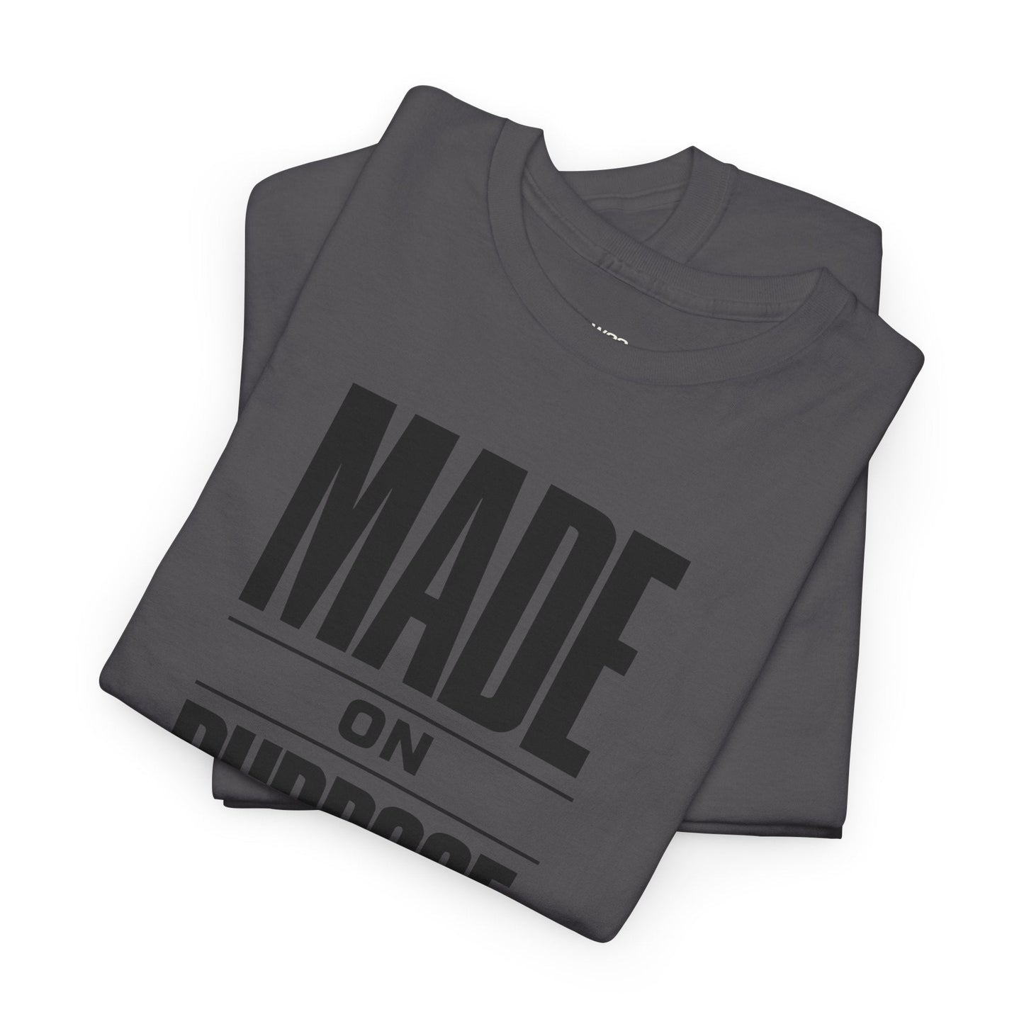 MADE ON PURPOSE. STREETWEAR GRAPHIC TEE